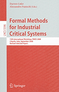 Formal Methods for Industrial Critical Systems: 13th International Workshop, FMICS 2008, L'Aquila, Italy, September 15-16, 2008, Revised Selected Papers