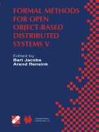Formal Methods for Open Object-Based Distributed Systems V: Ifip Tc6 / Wg6.1 Fifth International Conference on Formal Methods for Open Object-Based Distributed Systems (Fmoods 2002) March 20-22, 2002, Enschede, the Netherlands