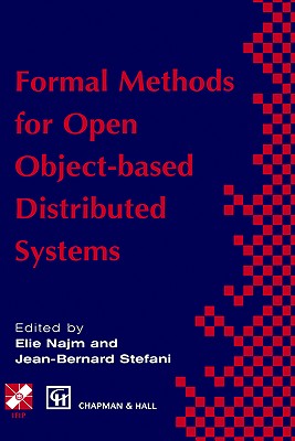 Formal Methods for Open Object-Based Distributed Systems: Volume 1 - Najm, Elie (Editor), and Stefani, Jean-Bernard (Editor)