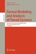 Formal Modeling and Analysis of Timed Systems: 4th International Conference, Formats 2006, Paris, France, September 25-27, 2006, Proceedings