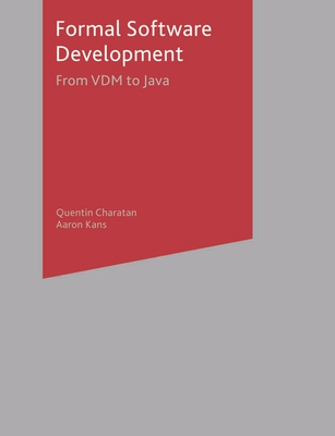 Formal Software Development: From VDM to Java - Charatan, Quentin, and Kans, Aaron