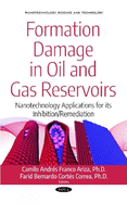 Formation Damage in Oil and Gas Reservoirs: Nanotechnology Applications for its Inhibition/Remediation