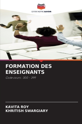 Formation Des Enseignants - Roy, Kavita, and Swargiary, Khritish