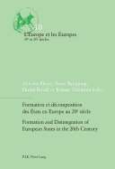 Formation et d?composition des ?tats en Europe au 20e si?cle / Formation and Disintegration of European States in the 20th Century