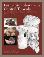 Formative Lifeways in Central Tlaxcala, Volume 1: Excavations, Ceramics, and Chronology