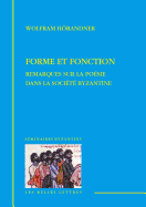 Forme Et Fonction: Remarques Sur La Poesie Dans La Societe Byzantine
