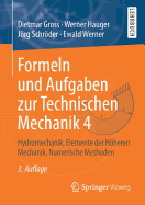 Formeln Und Aufgaben Zur Technischen Mechanik 4: Hydromechanik, Elemente Der Hoheren Mechanik, Numerische Methoden
