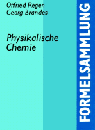 Formelsammlung Physikalische Chemie - Regen, Otfried, and Brandes, Georg