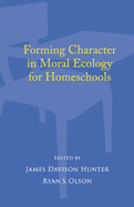 Forming Character in Moral Ecology for Homeschools