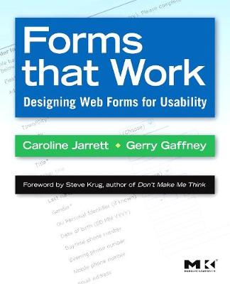 Forms That Work: Designing Web Forms for Usability - Jarrett, Caroline, and Gaffney, Gerry, and Krug, Steve (Foreword by)