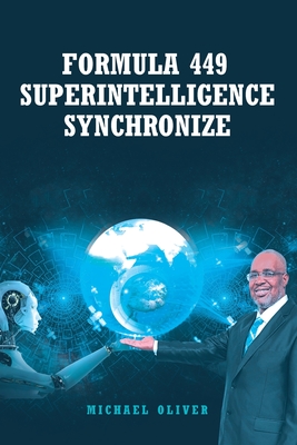 Formula 449 Superintelligence Synchronize - Oliver, Michael J