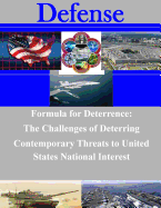 Formula for Deterrence: The Challenges of Deterring Contemporary Threats to United States National Interest