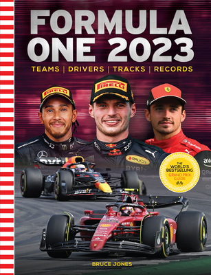 Formula One 2023: The World's Bestselling Grand Prix Handbook - Jones, Bruce