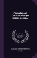 Formulas and Constants for gas Engine Design ..