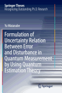 Formulation of Uncertainty Relation Between Error and Disturbance in Quantum Measurement by Using Quantum Estimation Theory