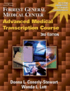 Forrest General Medical Center: Advanced Medical Transcription Course - Conerly-Stewart, Donna L., and Lott, Wanda L.