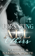 Forsaking All Others: Addan & Nicole