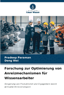 Forschung zur Optimierung von Anreizmechanismen fr Wissensarbeiter