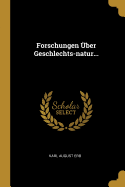 Forschungen Uber Geschlechts-Natur...