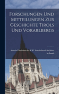 Forschungen und Mitteilungen zur Geschichte Tirols und Vorarlbergs