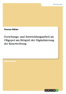 Forschungs- Und Entwicklungsarbeit Im Oligopol Am Beispiel Der Digitalisierung Der Kinowerbung