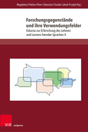 Forschungsgegenstande Und Ihre Verwendungsfelder: Exkurse Zur Erforschung Des Lehrens Und Lernens Fremder Sprachen II