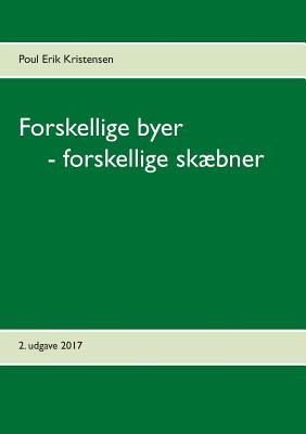 Forskellige byer - forskellige skbner - Kristensen, Poul Erik