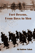 Fort Devens, from Boys to Men