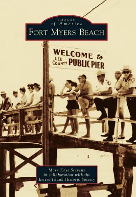 Fort Myers Beach - Stevens, Mary Kaye, and Estero Island Historic Society