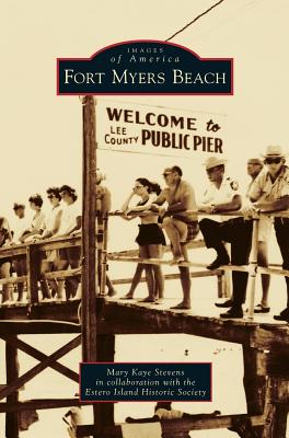 Fort Myers Beach - Stevens, Mary Kaye, and Estero Island Historic Society