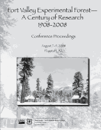 Fort Valley Experimental Forest- A Century of Research 1908-2008