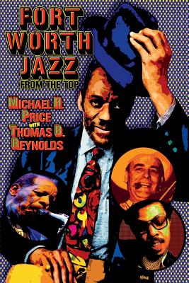 Fort Worth Jazz from the Top - Reynolds, Thomas B, and Price, Michael H