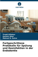 Fortgeschrittene Protokolle f?r Sp?lung und Desinfektion in der Endodontie