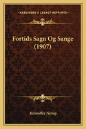 Fortids Sagn Og Sange (1907)