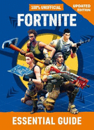 Fortnite: Essential Guide 100% Unofficial