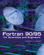FORTRAN 90/95 for Scientists and Engineers - Chapman, Stephen J