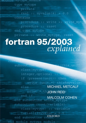 FORTRAN 95/2003 Explained - Metcalf, Michael, and Reid, John, and Cohen, Malcolm