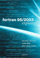 FORTRAN 95/2003 Explained - Metcalf, Michael, and Reid, John, and Cohen, Malcolm