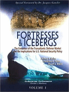 Fortresses & Icebergs: The Evolution of the Transatlantic Defense Market and the Implications for U.S. National Security Policy