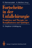 Fortschritte in Der Unfallchirurgie: Prophylaxe Und Therapie Von Komplikationen Und Sptfolgen