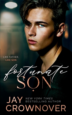Fortunate Son: a 2nd-Gen Marked Men novel - Crownover, Jay