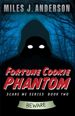 Fortune Cookie Phantom - Anderson, Miles J