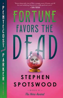 Fortune Favors the Dead: A Pentecost and Parker Mystery - Spotswood, Stephen