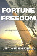 Fortune & Freedom: The Entrepreneur's Guide to Success