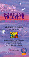 Fortune Teller's Dictionary: Everything You Need to Know about the World of Fortune-Telling: Comprehensive Explanations of Psychic Potential, Intuition Development, and Divination Practices