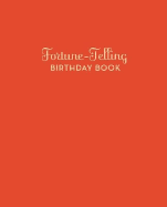 Fortune-Telling Birthday Book: (Birthday Book for Teens and Adults, Cheap Birthday Gifts, Fortune Telling Book)