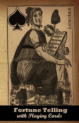 Fortune-Telling with Playing Cards - Alvarado, Denise (Editor), and Foli, P R S