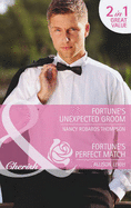 Fortune's Unexpected Groom: Fortune's Unexpected Groom / Fortune's Perfect Match