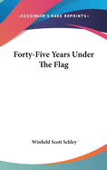 Forty-Five Years Under The Flag