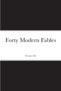 Forty Modern Fables